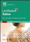 Leitfaden TuinaDie manuellen Techniken in der TCM - mit Zugang zum Elsevier-Portal. E-book. Formato EPUB ebook di Chaling Han