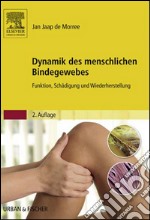 Dynamik des menschlichen BindegewebesFunktion, Schädigung und Wiederherstellung. E-book. Formato EPUB ebook