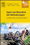 Sport von Menschen mit BehinderungenGrundlagen, Zielgruppen, Anwendungsfelder - mit Zugang zum Elsevier-Portal. E-book. Formato EPUB ebook di Rainer Schliermann