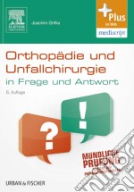 Orthopädie und Unfallchirurgie in Frage und Antwort: Fragen und Fallgeschichten. E-book. Formato EPUB ebook