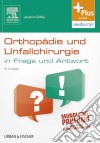 Orthopädie und Unfallchirurgie in Frage und Antwort: Fragen und Fallgeschichten. E-book. Formato EPUB ebook di Joachim Grifka