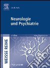 Neurologie und PsychiatrieWEISSE REIHE. E-book. Formato EPUB ebook di Udo G. Frank