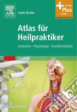 Atlas für Heilpraktiker: Anatomie - Physiologie - Krankheitsbilder. E-book. Formato EPUB ebook