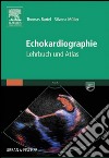 EchokardiographieLehrbuch und Atlas. E-book. Formato EPUB ebook