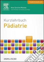 Kurzlehrbuch PädiatrieMit StudentConsult-Zugang. E-book. Formato EPUB ebook