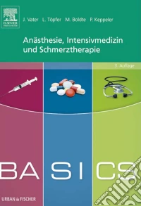 BASICS Anästhesie, Intensivmedizin und Schmerztherapie. E-book. Formato EPUB ebook