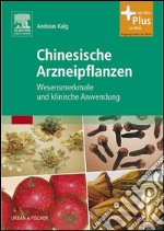 Chinesische ArzneipflanzenWesensmerkmale und klinische Anwendung - mit Zugang zum Elsevier-Portal. E-book. Formato EPUB ebook