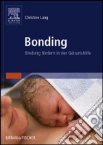 BondingBindung fördern in der Geburtshilfe. E-book. Formato EPUB ebook