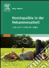 Homöopathie in der HebammenarbeitLehrbuch mit Materia medica. E-book. Formato EPUB ebook di Helga Häusler