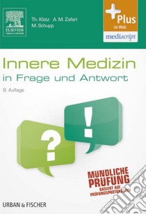 Innere Medizin in Frage und Antwort: Fragen und Fallgeschichten zur Vorbereitung auf  mündliche Prüfungen während des Semesters und im Examen. E-book. Formato EPUB ebook di Theodor Klotz