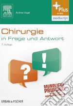 Chirurgie In Frage und Antwort: Fragen und Fallgeschichten zur Vorbereitung auf  mündliche Prüfungen während des Semesters und im Examen. E-book. Formato EPUB ebook