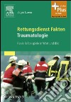 Rettungsdienst Fakten TraumatologieReale Fallbeispiele in Wort und Bild - mit Zugang zum Elsevier-Portal. E-book. Formato EPUB ebook di Jürgen Luxem