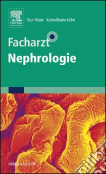 Facharzt Nephrologie. E-book. Formato EPUB ebook di Teut Risler