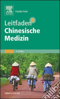 Leitfaden Chinesische Medizin. E-book. Formato EPUB ebook di Claudia Focks