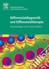 Differenzialdiagnostik und Differenzialtherapie: Entscheidungen in der Inneren Medizin. E-book. Formato EPUB ebook di Maximilian Dangl