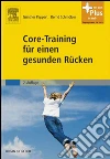 Core-Training für einen gesunden Rückenmit Zugang zum Elsevier-Portal. E-book. Formato EPUB ebook di Günther Pappert