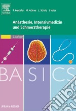 BASICS Anästhesie, Intensivmedizin und Schmerztherapie. E-book. Formato EPUB