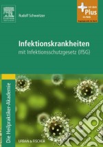 Die Heilpraktiker-Akademie. Infektionskrankheiten: mit Infektionsschutzgesetz (IfSG). E-book. Formato EPUB ebook