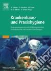 Krankenhaus- und Praxishygiene: Hygienemanagement und Infektionsprävention in medizinischen und sozialen Einrichtungen. E-book. Formato EPUB ebook di Henriette Rintelen