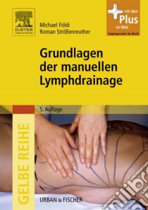 Grundlagen der manuellen Lymphdrainage. E-book. Formato EPUB ebook di Michael Földi