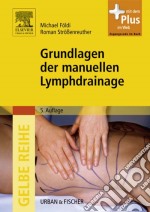 Grundlagen der manuellen Lymphdrainage. E-book. Formato EPUB ebook