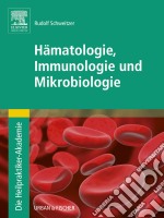 Die Heilpraktiker-Akademie. Hämatologie, Immunologie und Mikrobiologie. E-book. Formato EPUB