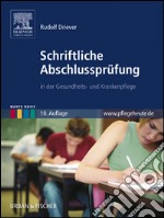 Schriftliche Abschlussprüfungin der Gesundheits- und Krankenpflege mit www.pflegeheute.de-Zugang. E-book. Formato EPUB ebook