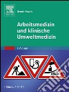 Arbeitsmedizin und klinische Umweltmedizinmit Zugang zum Elsevier-Portal. E-book. Formato EPUB ebook