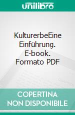 KulturerbeEine Einführung. E-book. Formato PDF ebook