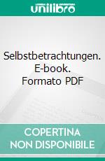 Selbstbetrachtungen. E-book. Formato PDF ebook