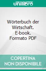 Wörterbuch der Wirtschaft. E-book. Formato PDF ebook di Karl D Grüske