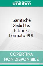 Sämtliche Gedichte. E-book. Formato PDF ebook