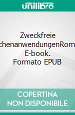 Zweckfreie KuchenanwendungenRoman. E-book. Formato EPUB ebook di Yeoh Jo-Ann