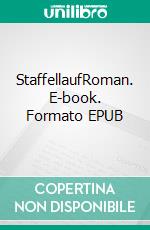 StaffellaufRoman. E-book. Formato EPUB ebook