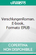 VerschlungenRoman. E-book. Formato EPUB ebook