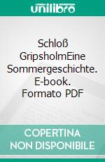 Schloß GripsholmEine Sommergeschichte. E-book. Formato PDF ebook