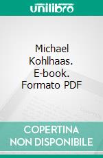 Michael Kohlhaas. E-book. Formato PDF ebook