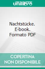 Nachtstücke. E-book. Formato PDF ebook