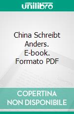 China Schreibt Anders. E-book. Formato PDF ebook di Lothar Ledderose