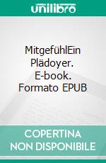 MitgefühlEin Plädoyer. E-book. Formato EPUB