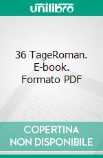 36 TageRoman. E-book. Formato PDF ebook