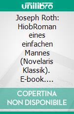 Joseph Roth: HiobRoman eines einfachen Mannes (Novelaris Klassik). E-book. Formato EPUB ebook