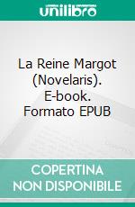 La Reine Margot (Novelaris). E-book. Formato EPUB ebook
