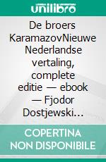 De broers KaramazovNieuwe Nederlandse vertaling, complete editie — ebook — Fjodor Dostjewski (Novelaris). E-book. Formato EPUB ebook