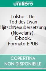 Tolstoi - Der Tod des Iwan IljitschXXX. E-book. Formato EPUB ebook