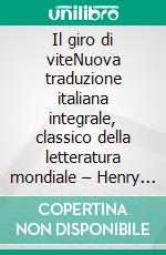 Il giro di viteNuova traduzione italiana integrale, classico della letteratura mondiale – Henry James (Novelaris). E-book. Formato EPUB ebook