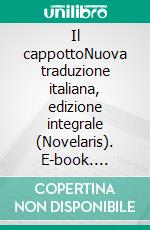 Il cappottoNuova traduzione italiana, edizione integrale (Novelaris). E-book. Formato EPUB ebook