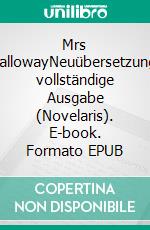 Mrs DallowayNeuübersetzung, vollständige Ausgabe (Novelaris). E-book. Formato EPUB ebook