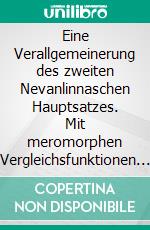 Eine Verallgemeinerung des zweiten Nevanlinnaschen Hauptsatzes. Mit meromorphen Vergleichsfunktionen kleiner Ordnung nach Steinmetz. E-book. Formato PDF ebook