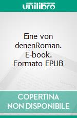 Eine von denenRoman. E-book. Formato EPUB ebook